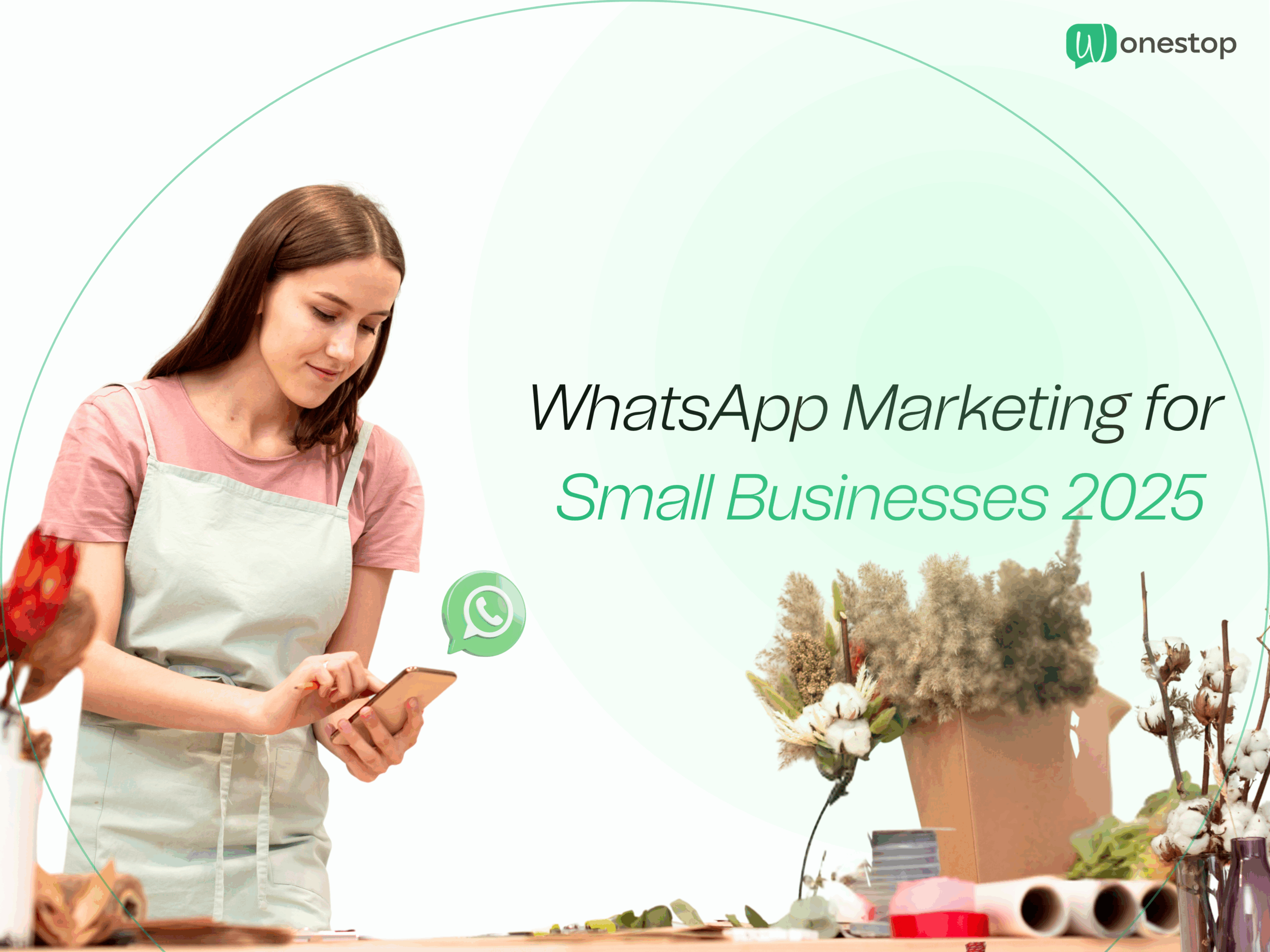 How to Build a WhatsApp Marketing Strategy for Small Businesses in 2025